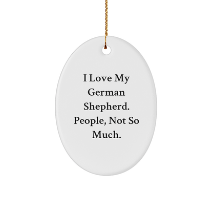 German Shepherd Dog Lover's Christmas Unique Gift for Friends from Home - 'I Love My German Shepherd' Oval Ornament - Victory Thru Vision