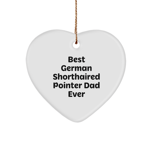 German Shorthaired Pointer Dad Ever Gifts from Family to Best Dog Lover Christmas Unique Heart Ornament - Victory Thru Vision 