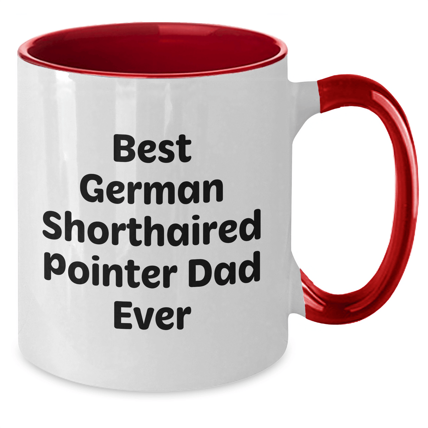 German Shorthaired Pointer Dog Lovers Funny Two Tone Coffee Mugs Gifts from Men for Best Dad Ever, Father's Day Unique Gifts - Victory Thru Vision 