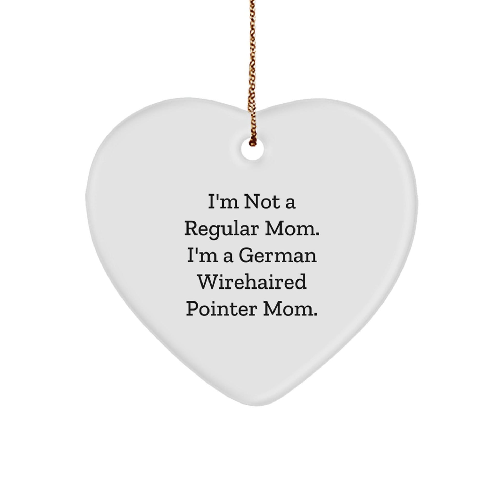 German Wirehaired Pointer Dog Gifts, Funny Mom Life, Heart Ornament from German Wirehaired Pointer Moms for German Wirehaired Pointer Dog Lovers, Christmas Unique Gifts for Women, Friends, Family - Victory Thru Vision