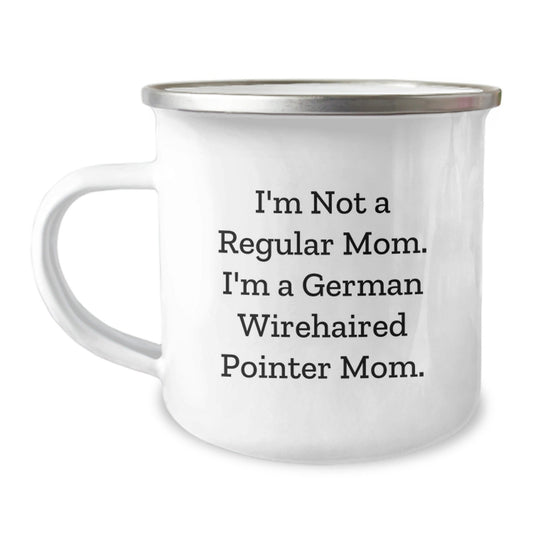 German Wirehaired Pointer Dog Mom Gifts from Friends for Men and Women, 'I'm Not A Regular Mom. I'm A German Wirehaired Pointer Mom.' Funny Camping Mug, Graduation Unique Gifts - Victory Thru Vision