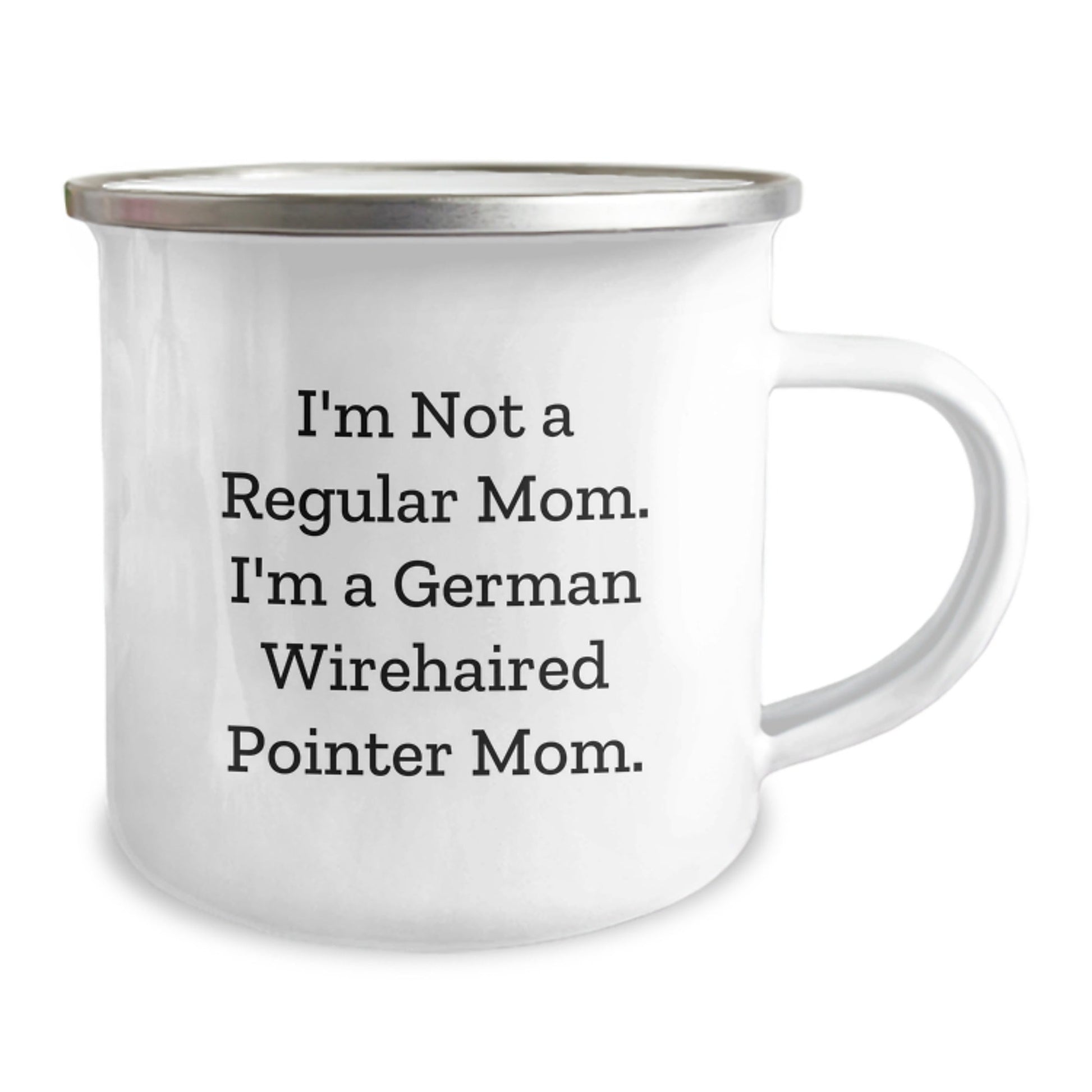 German Wirehaired Pointer Dog Mom Gifts from Friends for Men and Women, 'I'm Not A Regular Mom. I'm A German Wirehaired Pointer Mom.' Funny Camping Mug, Graduation Unique Gifts - Victory Thru Vision