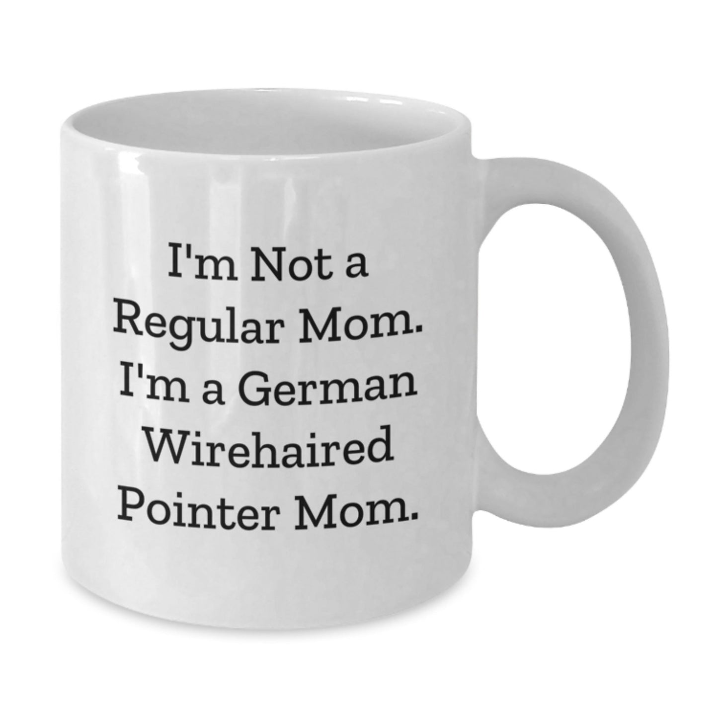 German Wirehaired Pointer Dog Mom Gifts, Funny Quote Coffee Mug, Gifts from Family for German Wirehaired Pointer Dog Lovers, White 11oz/15oz Ceramic Mug, Perfect Graduation Unique Gifts - Victory Thru Vision