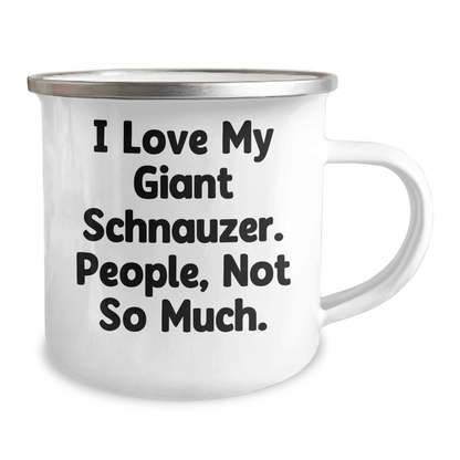 Giant Schnauzer Dog Lover's Camping Mug, Funny Quote, Gifts from Men for Mother's Day, 12 oz Stainless Steel with Enamel Finish - Victory Thru Vision