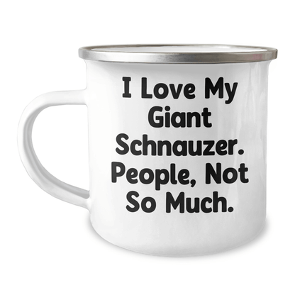 Giant Schnauzer Dog Lover's Camping Mug, Funny Quote, Gifts from Men for Mother's Day, 12 oz Stainless Steel with Enamel Finish - Victory Thru Vision