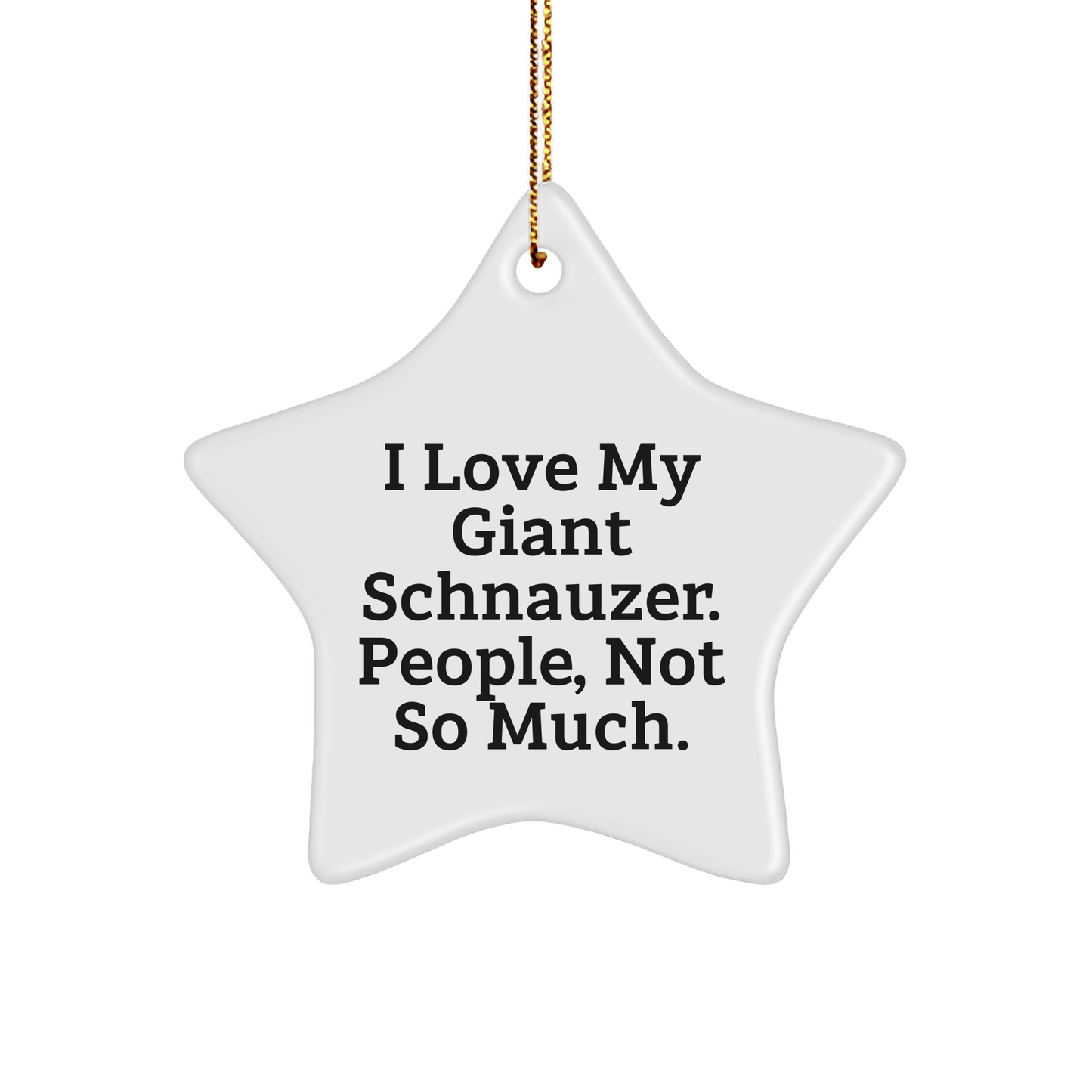 Giant Schnauzer Dog Lovers Funny Star Ornament Gifts from Friends and Family for Christmas - Victory Thru Vision