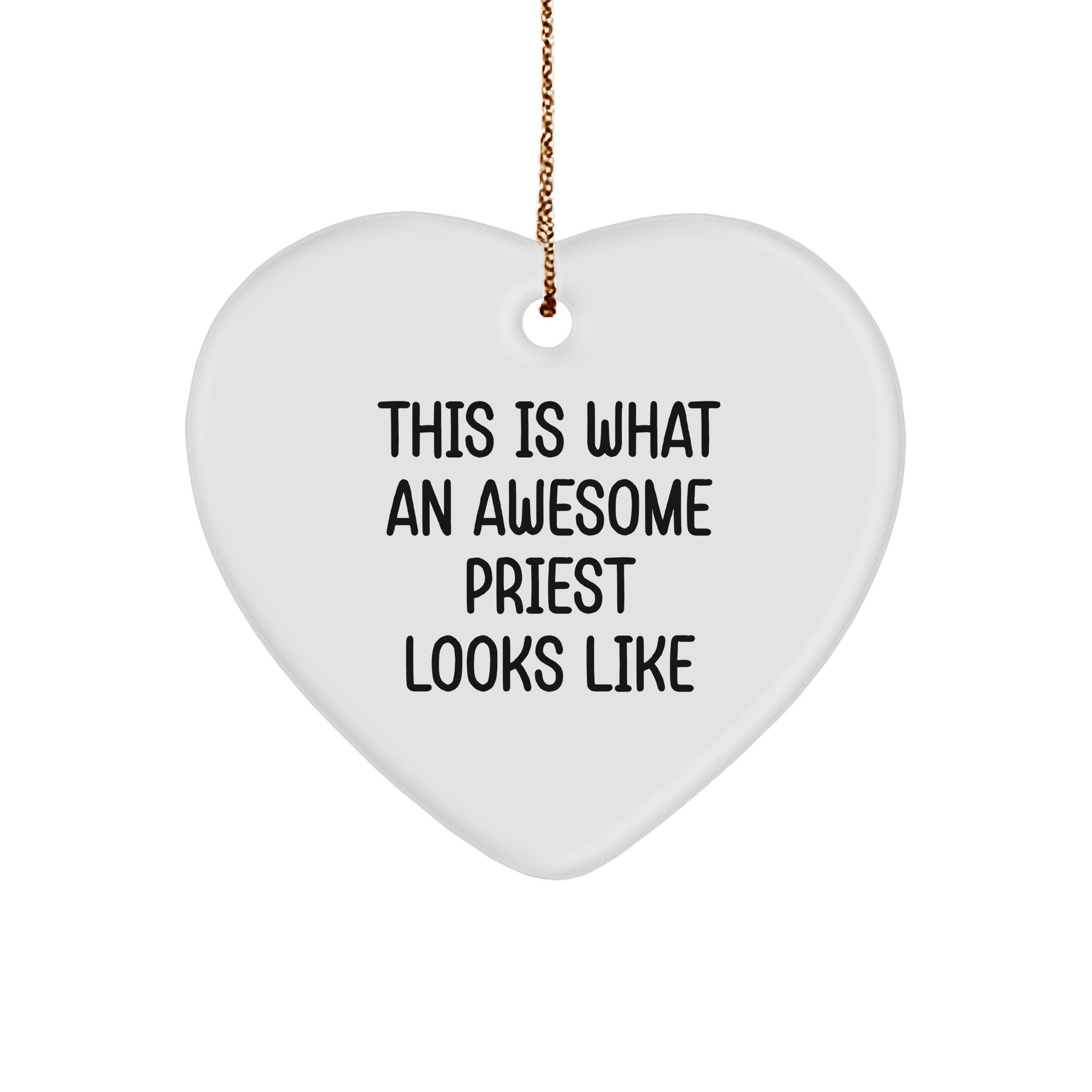 Gifts from Family for Awesome Priest, Heart Ornament with This Is What An Awesome Priest Looks Like Quote, Christmas Unique Gifts for Priest - Victory Thru Vision 