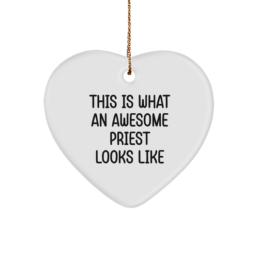 Gifts from Family for Awesome Priest, Heart Ornament with This Is What An Awesome Priest Looks Like Quote, Christmas Unique Gifts for Priest - Victory Thru Vision 