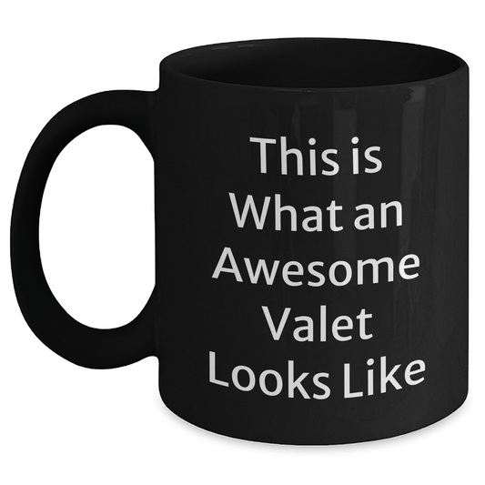 Gifts from Family for Awesome Valet, Funny Black Coffee Mug for Father's Day, This Is What An Awesome Valet Looks Like - Victory Thru Vision 