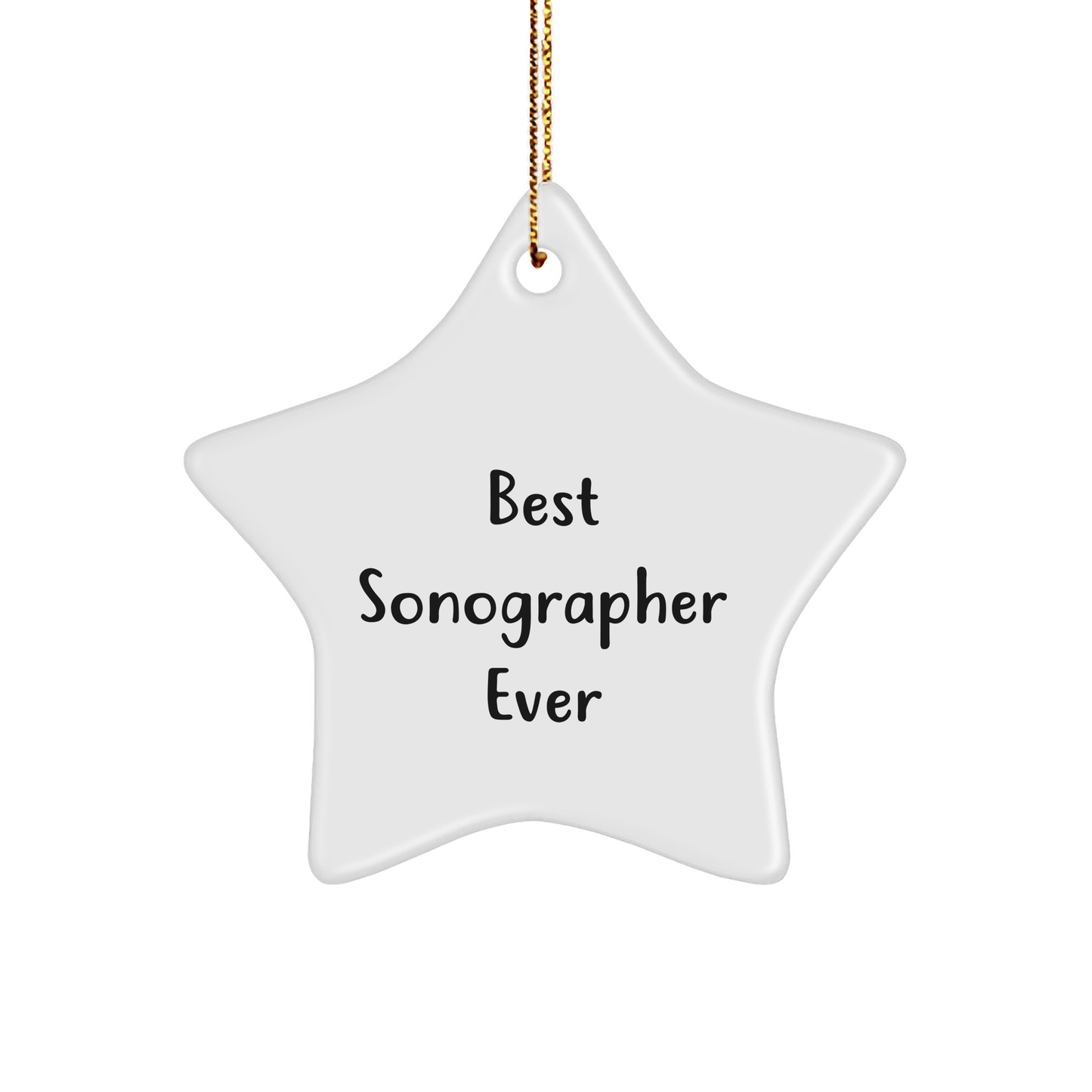 Gifts from Family for Best Sonographer Ever - Star Ornament with Funny Quote, White, 3.25" Tall, Christmas Unique Gifts - Victory Thru Vision
