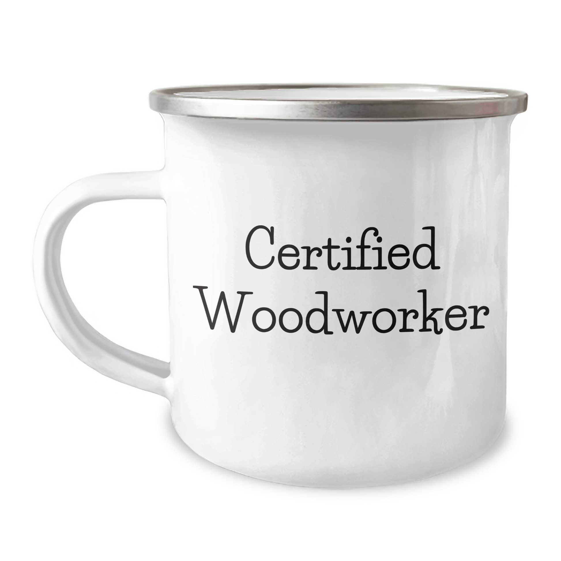Gifts from Family for Woodworker Dads - Funny Camping Mug Certified Woodworker Quote, 12 oz Stainless Steel with Enamel Finish, Father's Day Unique Gifts - Victory Thru Vision