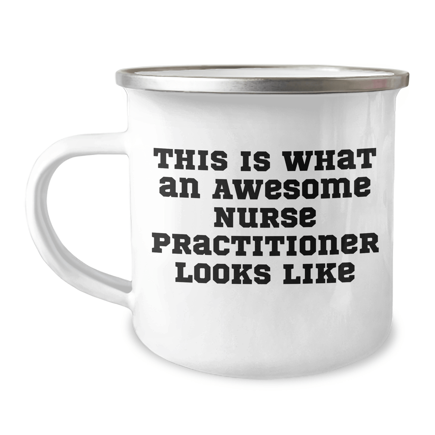 Gifts from Family to Awesome Nurse Practitioners, 'This Is What An Awesome Nurse Practitioner Looks Like' Funny Graduation Unique Gifts for Nurse Practitioner, Camping Mug - Victory Thru Vision