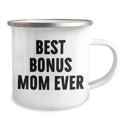 Gifts from Family to Bonus Mom Ever - Funny Camping Mug for Father's Day, Best Bonus Mom Gifts, 12 oz Stainless Steel with Enamel Finish, Permanent Printing - Victory Thru Vision 