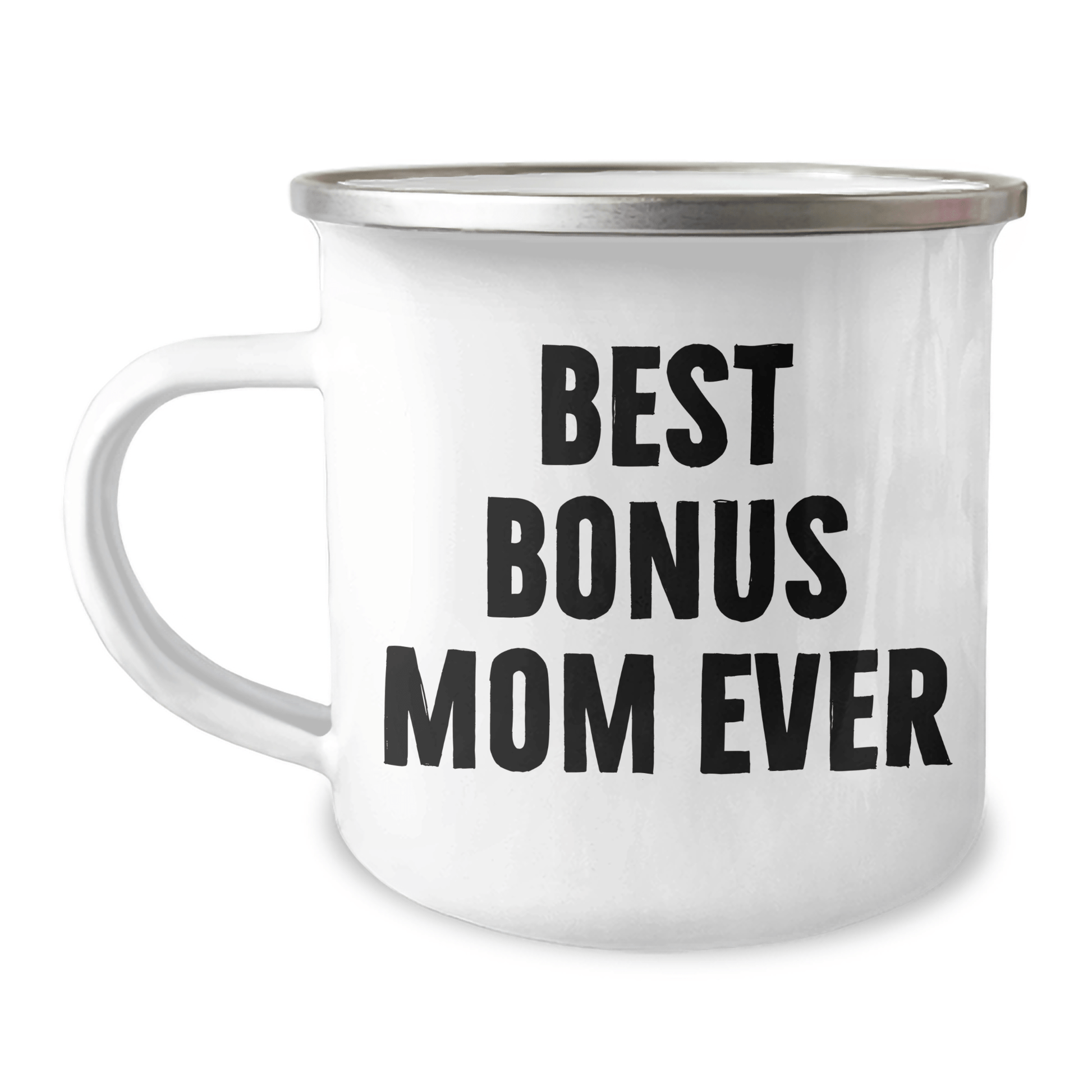Gifts from Family to Bonus Mom Ever - Funny Camping Mug for Father's Day, Best Bonus Mom Gifts, 12 oz Stainless Steel with Enamel Finish, Permanent Printing - Victory Thru Vision 