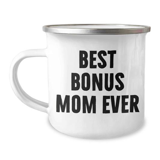 Gifts from Family to Bonus Mom Ever - Funny Camping Mug for Father's Day, Best Bonus Mom Gifts, 12 oz Stainless Steel with Enamel Finish, Permanent Printing - Victory Thru Vision 
