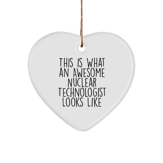 Gifts from Friends and Family, This Is What An Awesome Nuclear Technologist Looks Like, Heart Ornament for Christmas - Victory Thru Vision 