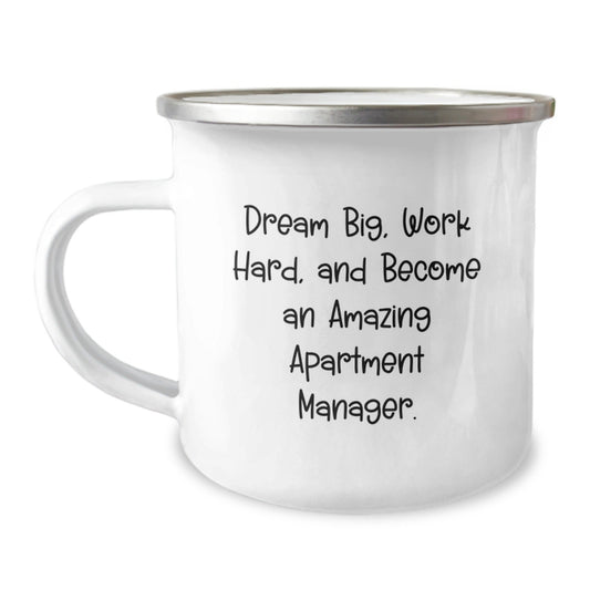 Gifts from Friends for Apartment Manager Dreams, Camping Mug for Graduation Celebration, 'Dream Big, Work Hard, And Become An Amazing Apartment Manager.' - Victory Thru Vision