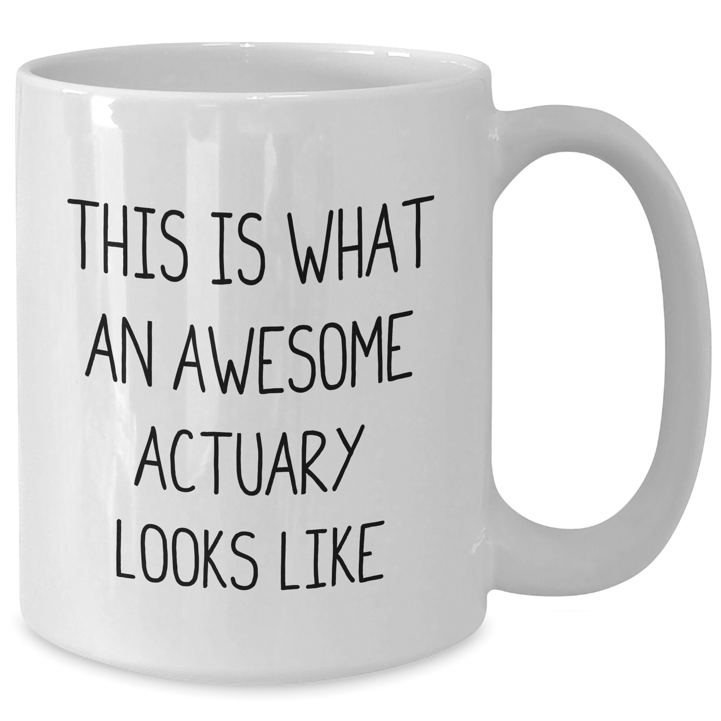Gifts from Friends for Awesome Actuary Graduation, 'This Is What An Awesome Actuary Looks Like' Quote White Coffee Mug, 11oz or 15oz Ceramic - Victory Thru Vision 