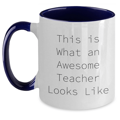 Gifts from Friends for Awesome Teachers, Funny Two Tone Coffee Mug, This Is What An Awesome Teacher Looks Like Quote, Father's Day Unique Gifts for Teacher - Victory Thru Vision 