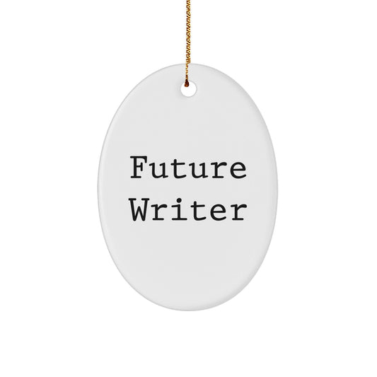Gifts from Friends for Future Writers - Funny Quote Oval Ornament, Perfect for Christmas, Writer Gifts, Oval Ornament, Inspirational Quote, Gifts for Writers, Gifts from Friends - Victory Thru Vision