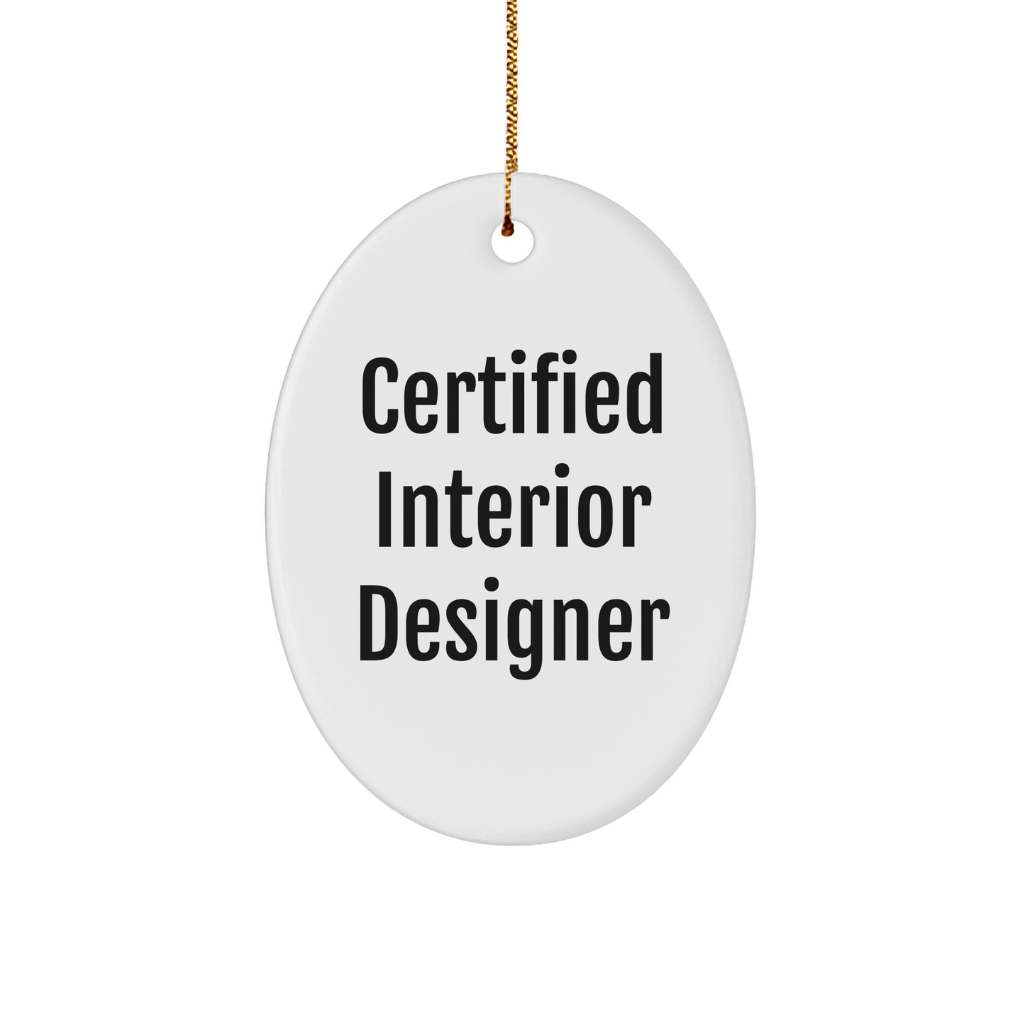 Gifts from Friends for Interior Designers - Funny Oval Ornament for Christmas - Victory Thru Vision 