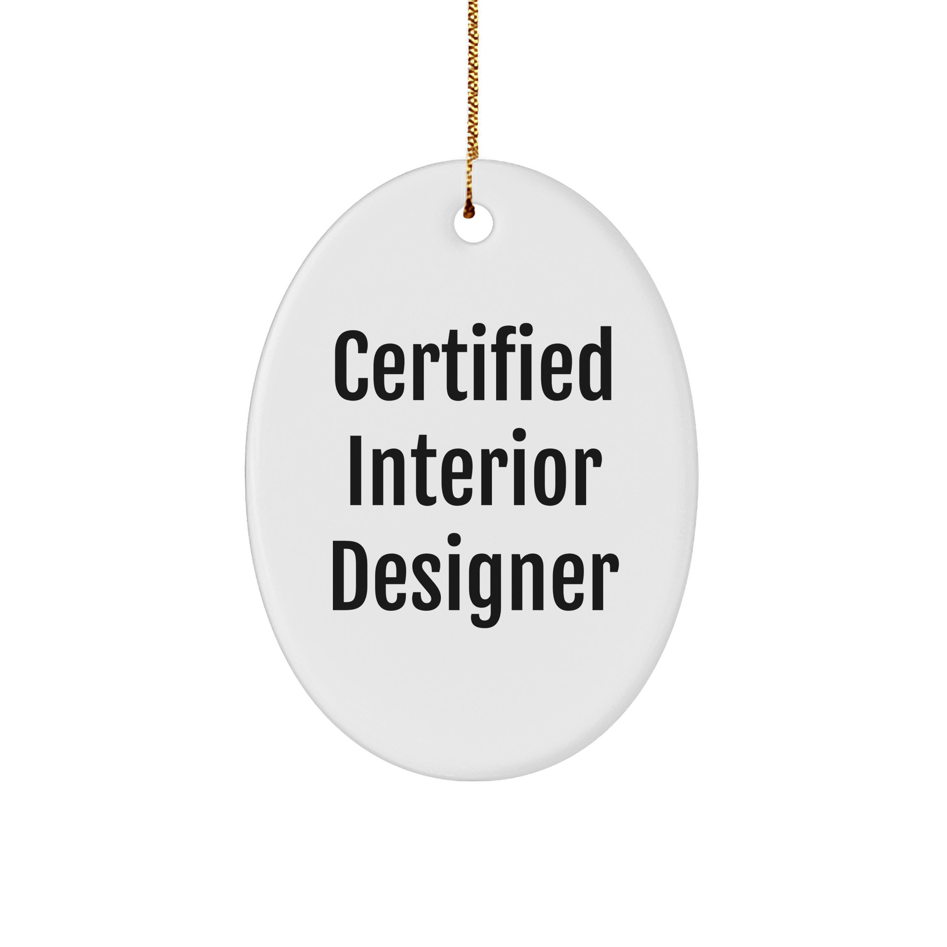 Gifts from Friends for Interior Designers - Funny Oval Ornament for Christmas - Victory Thru Vision 