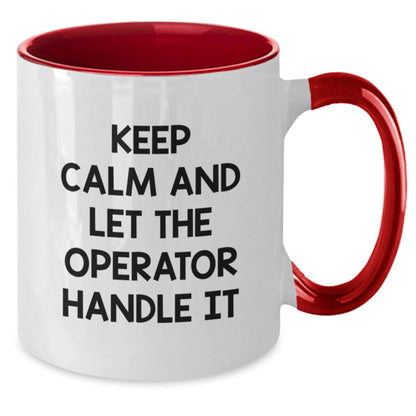 Gifts from Friends for Operator - Keep Calm and Let the Operator Handle It, Funny Two Tone Coffee Mug for Graduation, Operator Gifts, Unique Graduation Gifts - Victory Thru Vision