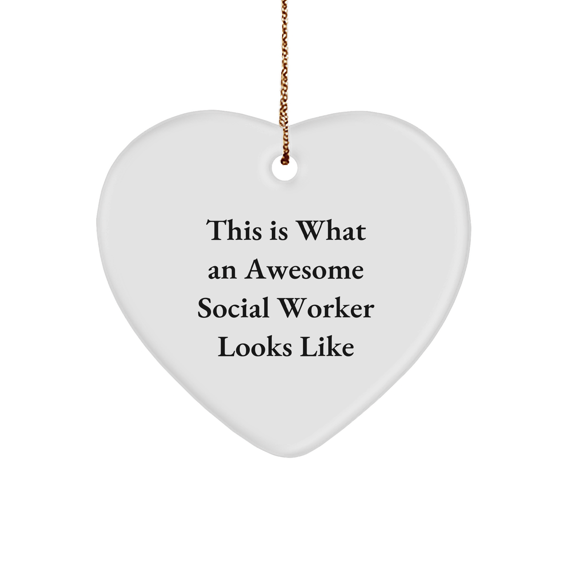 Gifts from Friends for Social Worker, This Is What An Awesome Heart Ornament Looks Like, Christmas Unique Gifts - Victory Thru Vision