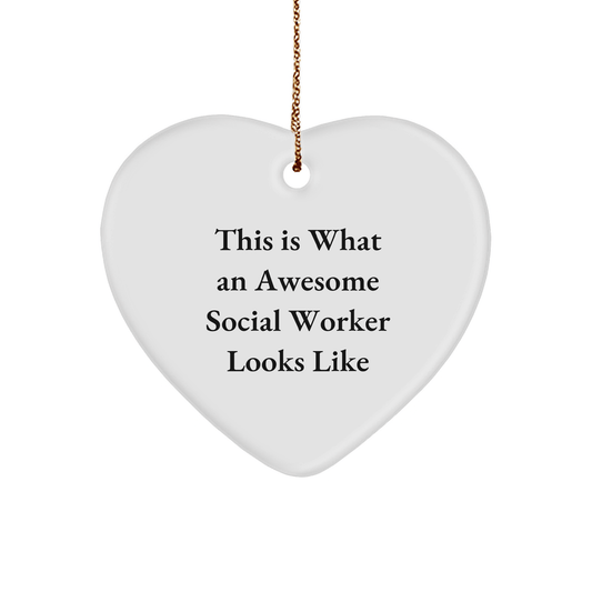 Gifts from Friends for Social Worker, This Is What An Awesome Heart Ornament Looks Like, Christmas Unique Gifts - Victory Thru Vision