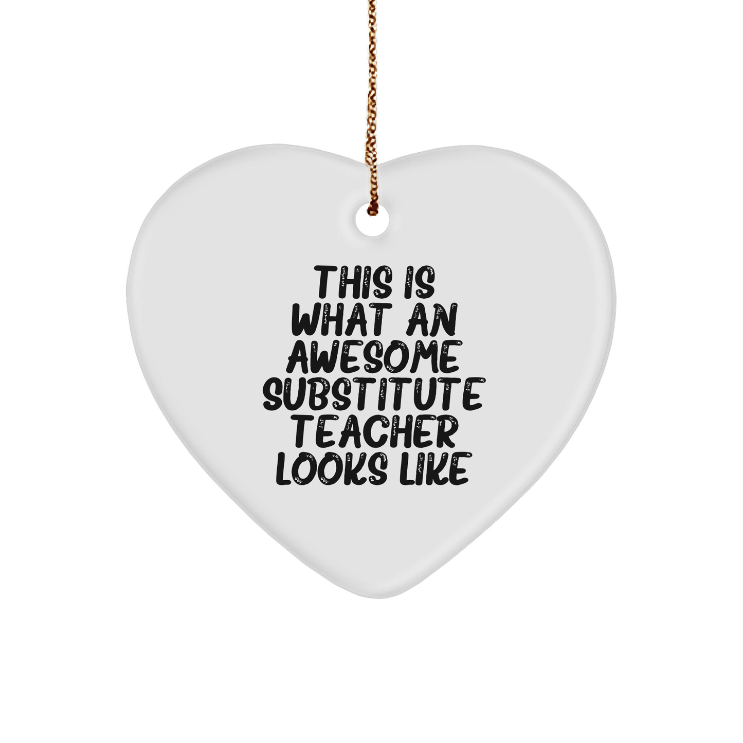 Gifts from Friends for Substitute Teachers, Heart Ornament, Funny Quote, Christmas Unique Gifts - Victory Thru Vision 