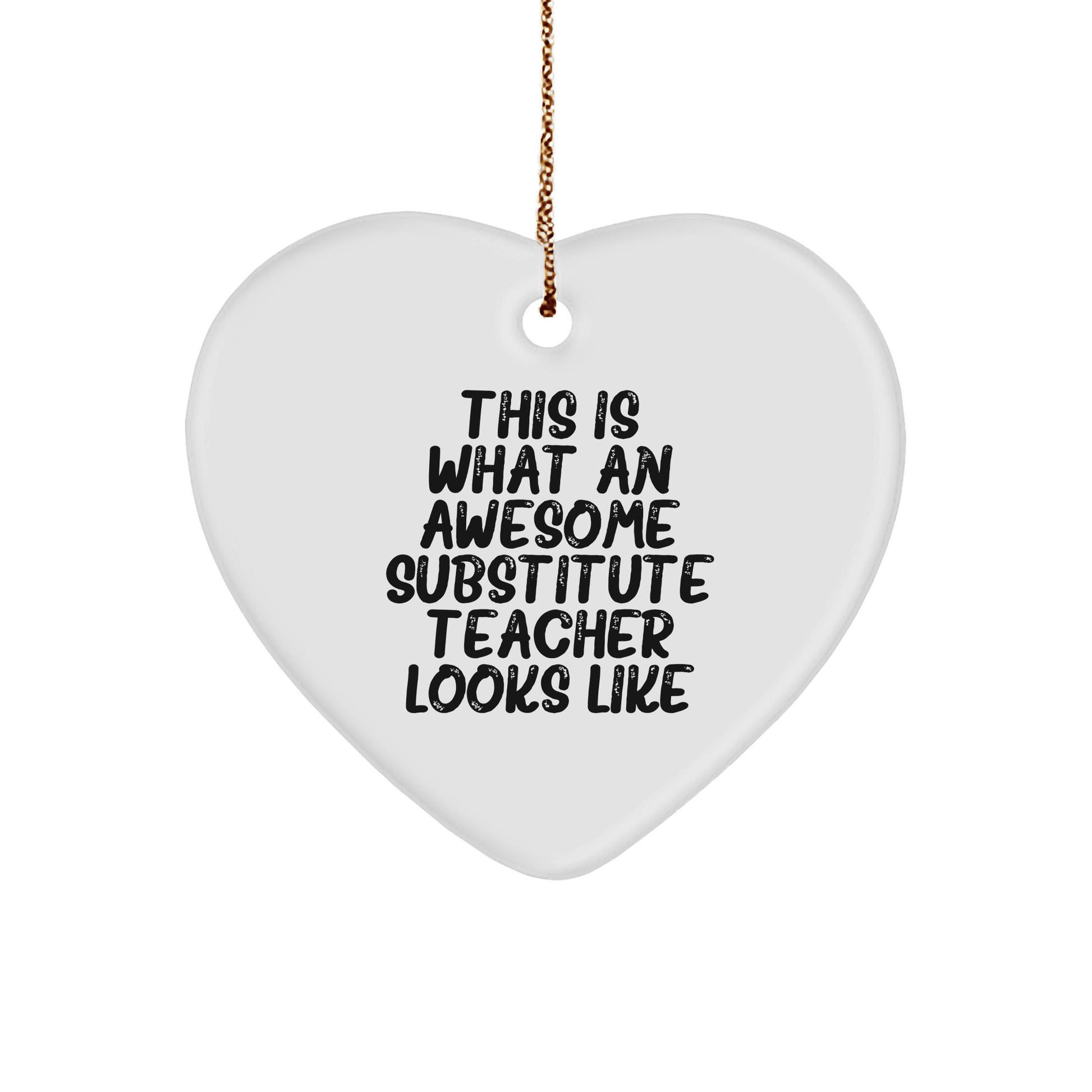 Gifts from Friends for Substitute Teachers, Heart Ornament, Funny Quote, Christmas Unique Gifts - Victory Thru Vision 