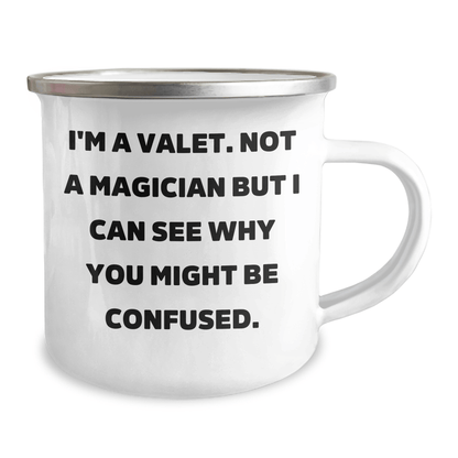 Gifts from Friends for Valet Graduation - Funny Camping Mug, 'I'm A Valet. Not A Magician But I Can See Why You Might Be Confused.' - Victory Thru Vision