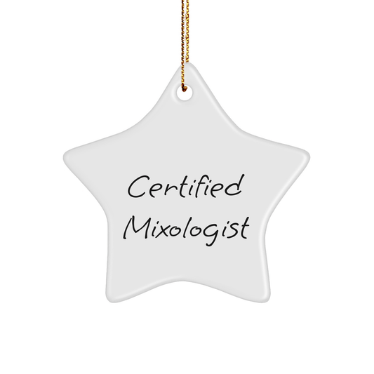 Gifts from Friends, Gifts for Mixologists - Funny Certified Mixologist Star Ornament, Christmas Unique Gifts - Victory Thru Vision 