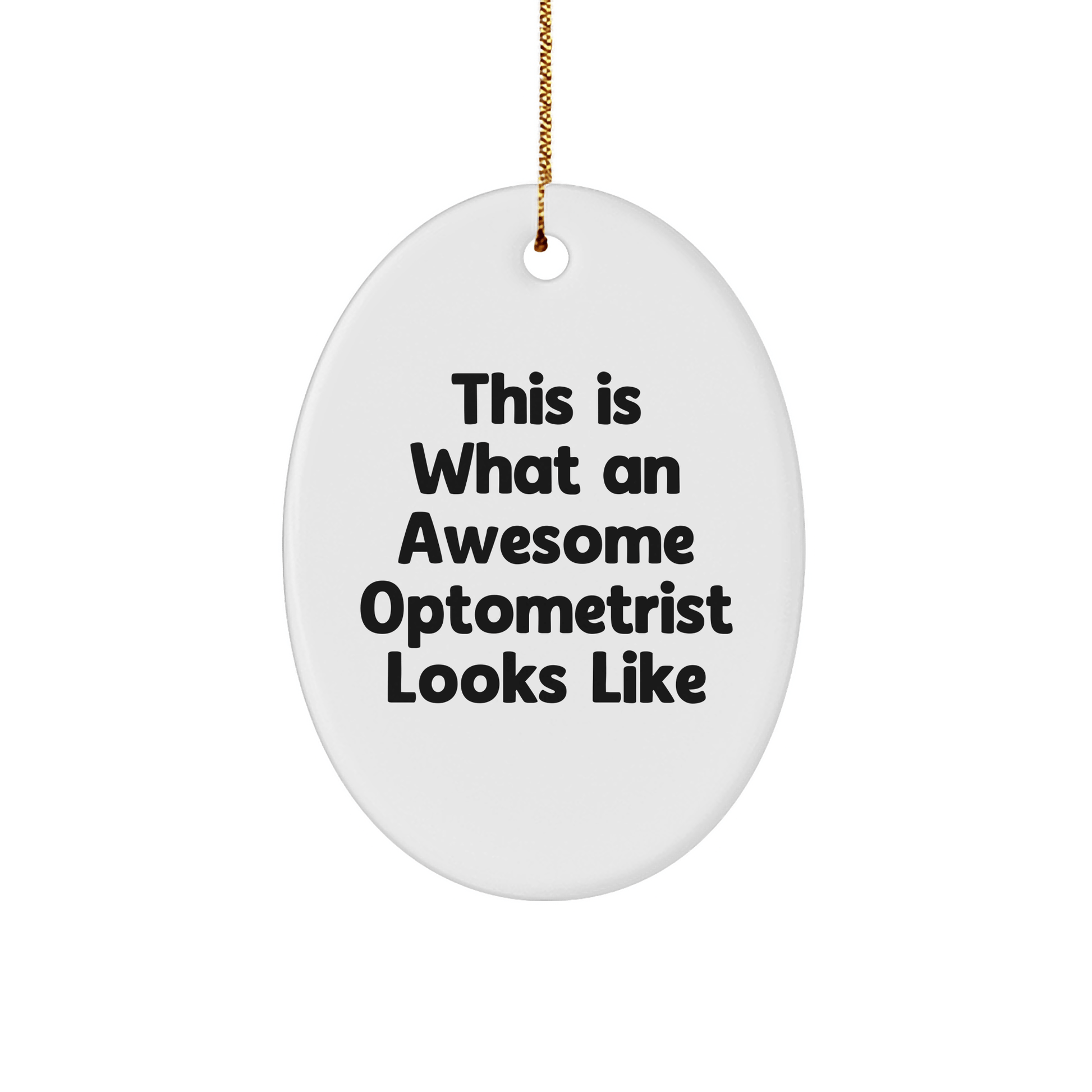 Gifts from Friends, Optometrist Appreciation Gifts, Funny Oval Ornament, Christmas Unique Gifts for Optometrists - Victory Thru Vision