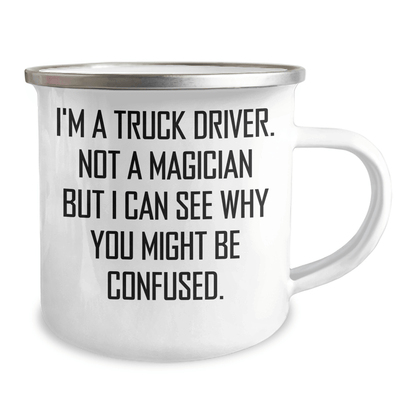 Gifts from Friends or Family for Truck Drivers - 'I'm Not a Magician' Camping Mug, Funny Graduation Unique Gifts - Victory Thru Vision