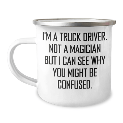 Gifts from Friends or Family for Truck Drivers - 'I'm Not a Magician' Camping Mug, Funny Graduation Unique Gifts - Victory Thru Vision