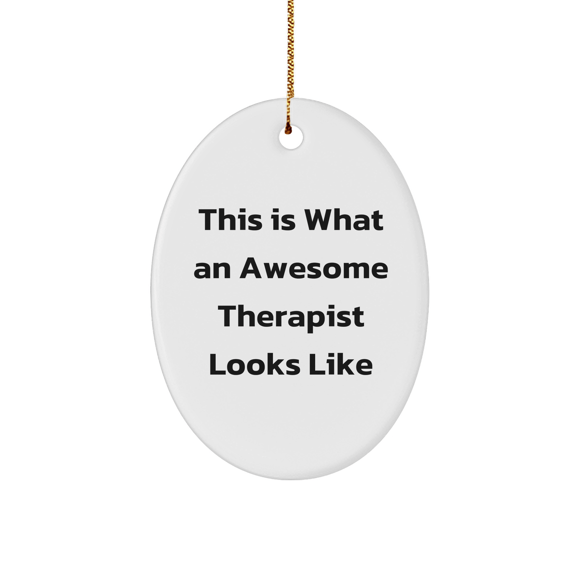 Gifts from Friends to Awesome Therapists, Funny Quote Oval Ornament, Therapist Gifts for Christmas, Inspirational MDF Ornament - Victory Thru Vision 