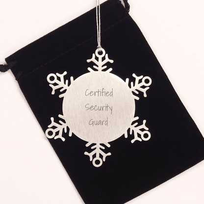 Gifts from Friends to Security Guard, Certified Funny Snowflake Ornament, Unique Christmas Unique Gifts for Men or Women - Victory Thru Vision