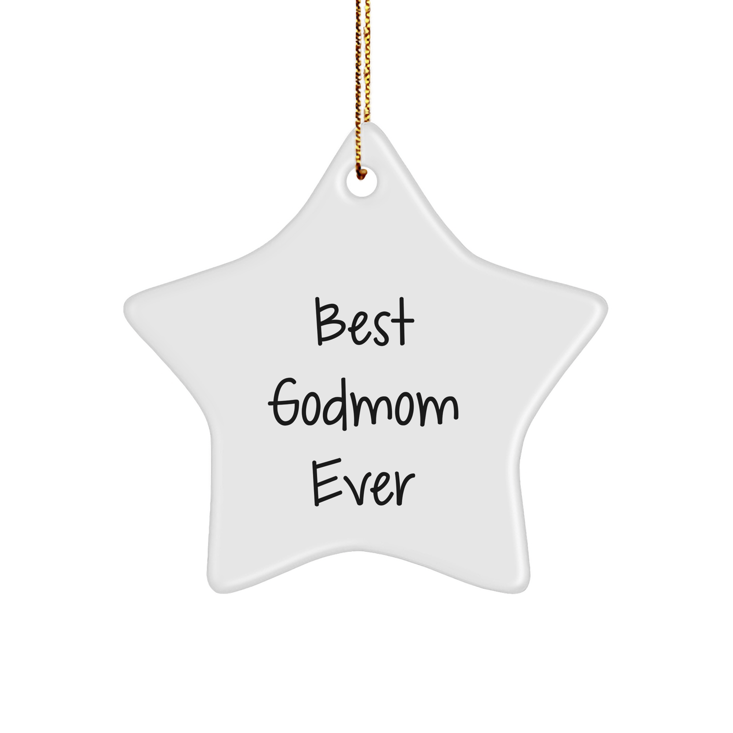 Gifts from Godmoms - Best Godmom Ever Star Ornament, White, 3.25 Tall, 1/8 Thick, Durable MDF Material with High - Gloss Finish, Perfect for Christmas - Victory Thru Vision