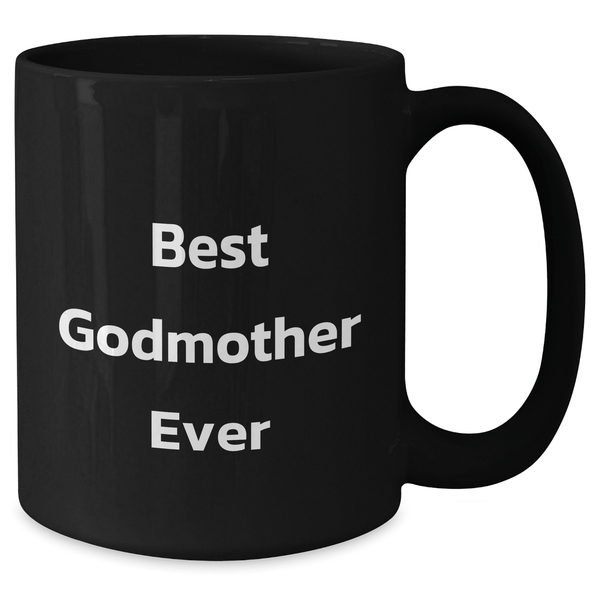 Gifts from Men to Best Godmother Ever, Funny Quote Black Coffee Mug for Father's Day, Gifts for Godmother, Unique and Heartfelt - Victory Thru Vision 