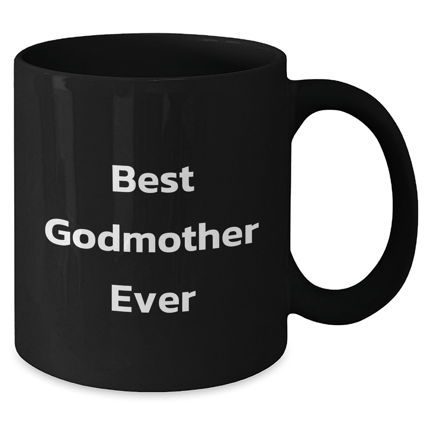 Gifts from Men to Best Godmother Ever, Funny Quote Black Coffee Mug for Father's Day, Gifts for Godmother, Unique and Heartfelt - Victory Thru Vision 