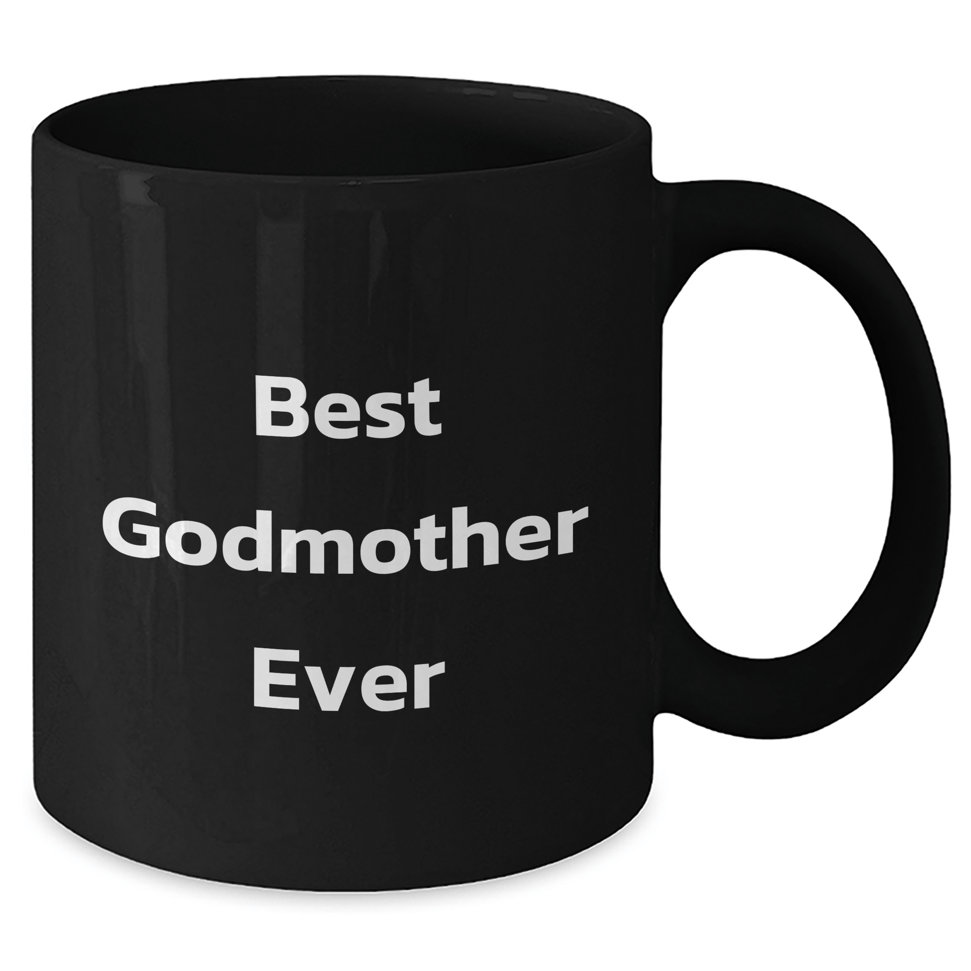 Gifts from Men to Best Godmother Ever, Funny Quote Black Coffee Mug for Father's Day, Gifts for Godmother, Unique and Heartfelt - Victory Thru Vision 
