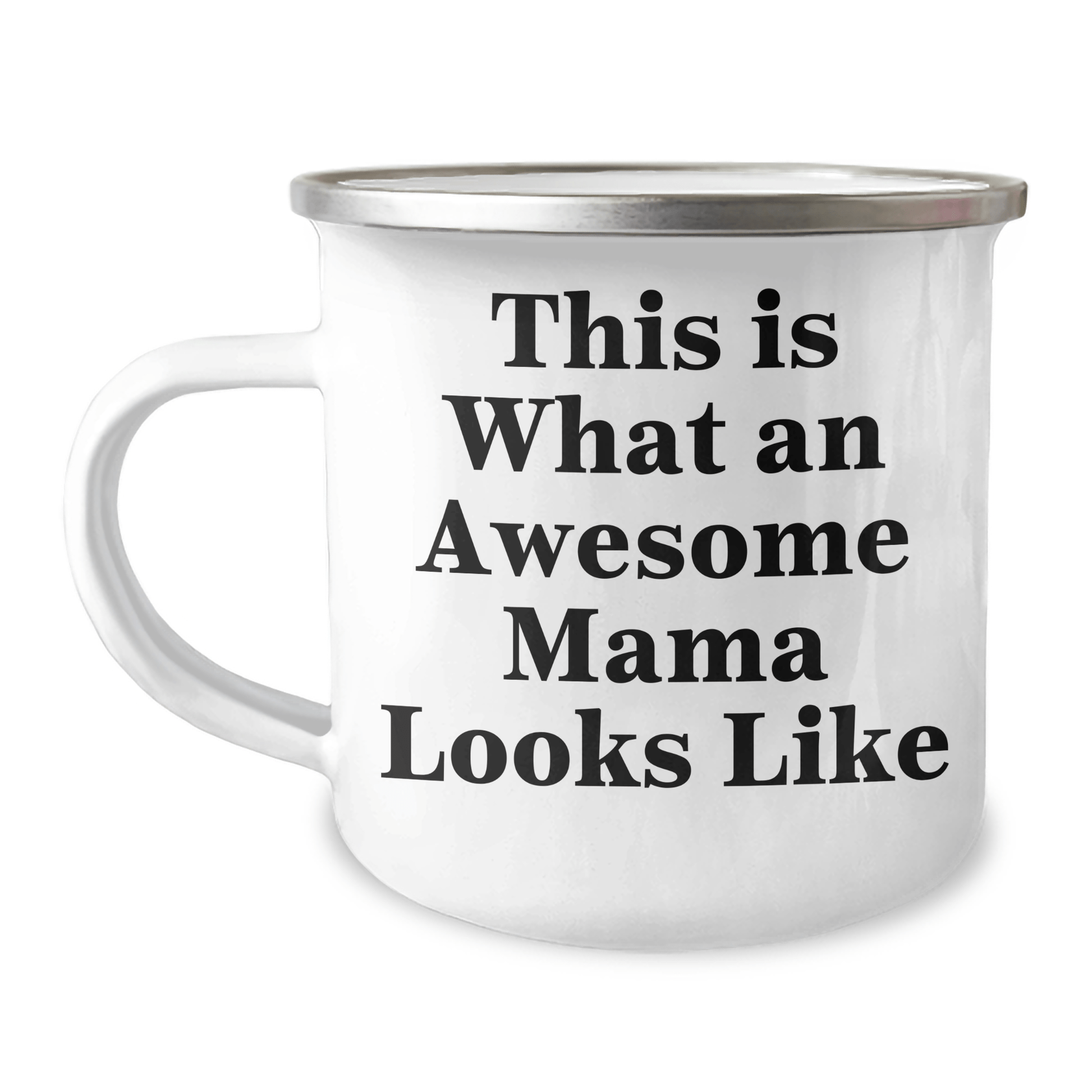 Gifts from Mom, Awesome Mama Looks Like, Funny Camping Mug for Graduation - 'This Is What An Awesome Mama Looks Like' - 12 oz Stainless Steel Enamel Finish - Victory Thru Vision 