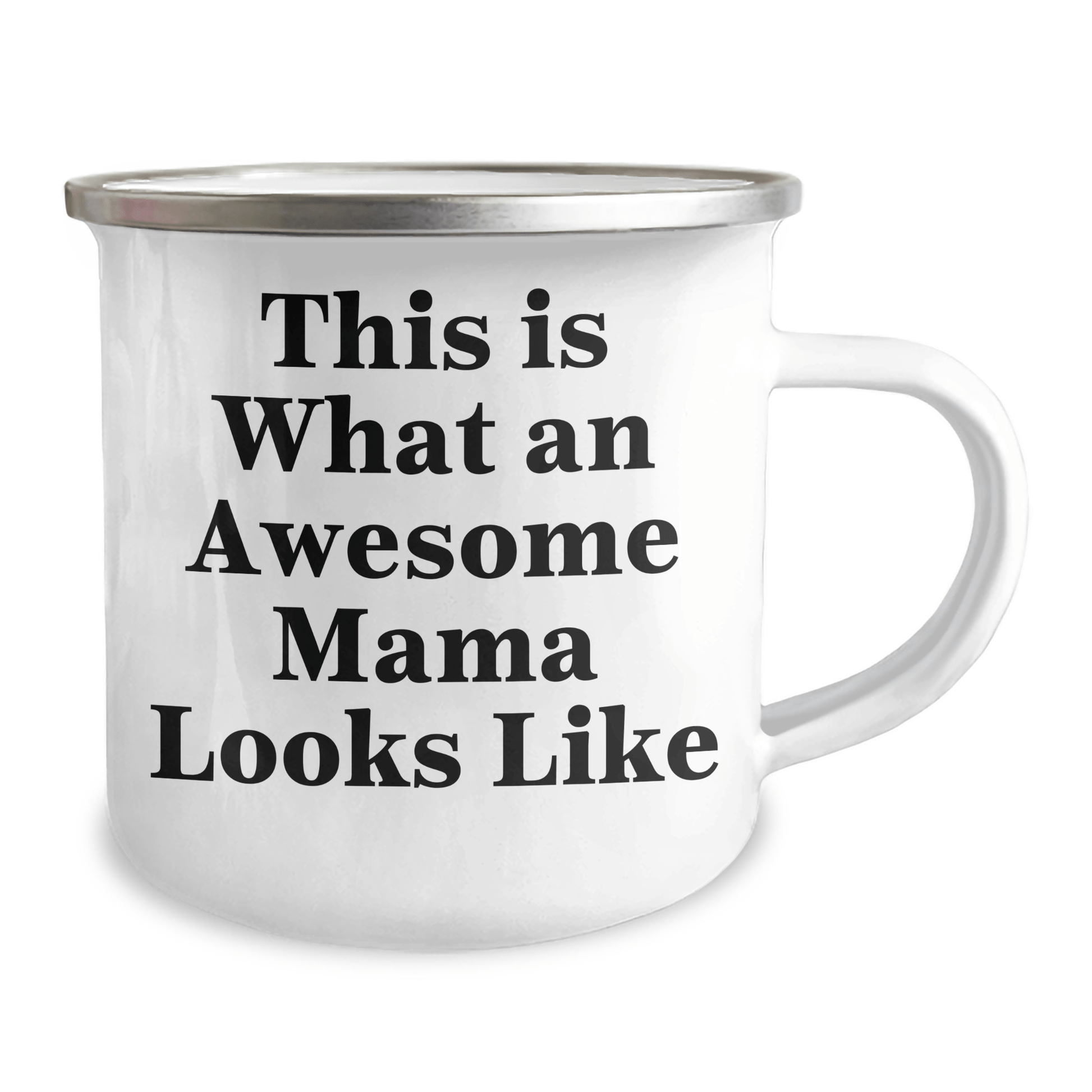 Gifts from Mom, Awesome Mama Looks Like, Funny Camping Mug for Graduation - 'This Is What An Awesome Mama Looks Like' - 12 oz Stainless Steel Enamel Finish - Victory Thru Vision 