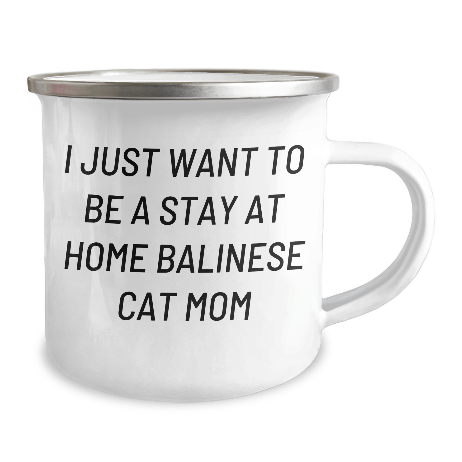 Gifts from Mom for Balinese Cat Lovers, 'I Just Want To Be A Stay At Home Balinese Cat Mom', Funny Camping Mug for Father's Day - Victory Thru Vision 