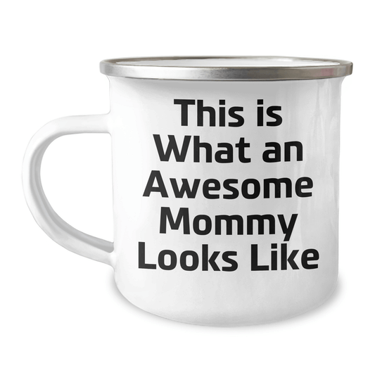 Gifts from Mommy Friends for Awesome Mommy Graduation Camping Mugs with Inspirational Quote, This Is What An Awesome Mommy Looks Like - Victory Thru Vision 