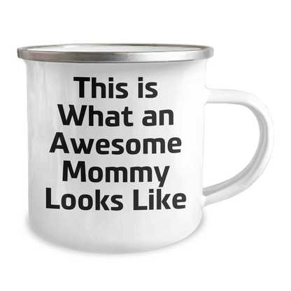 Gifts from Mommy Friends for Awesome Mommy Graduation Camping Mugs with Inspirational Quote, This Is What An Awesome Mommy Looks Like - Victory Thru Vision 