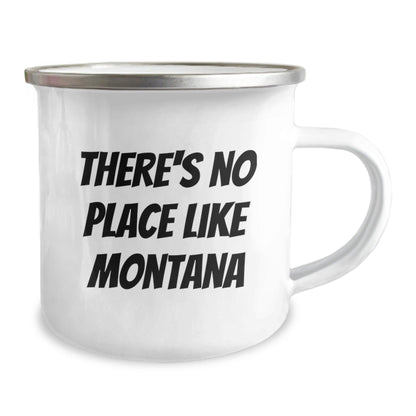 Gifts from Montana Men for Montana Lovers - 'There's No Place Like Montana' Funny Camping Mug, Birthday Unique Gift - Victory Thru Vision
