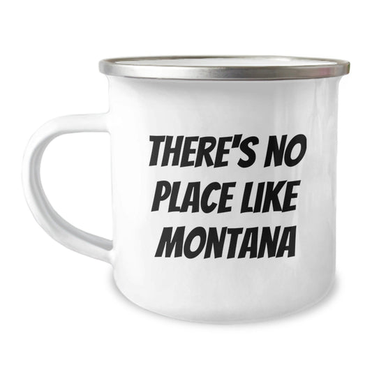 Gifts from Montana Men for Montana Lovers - 'There's No Place Like Montana' Funny Camping Mug, Birthday Unique Gift - Victory Thru Vision