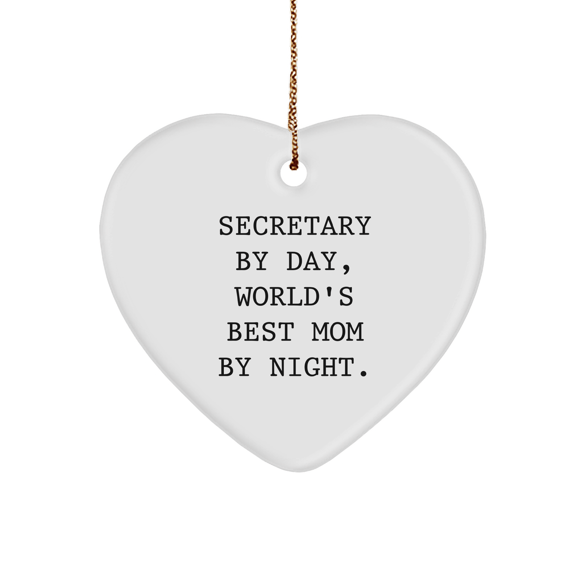 Gifts from Secretary By Day, Funny Secretary Heart Ornament for Christmas, 'Secretary By Day, World's Best Mom By Night' Quote, Perfect for Coworkers or Family - Victory Thru Vision